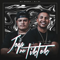 MC Senna, DJ 2F - Joga no TikTok