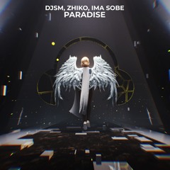 DJSM, ZHIKO, Ima Sobé - Paradise