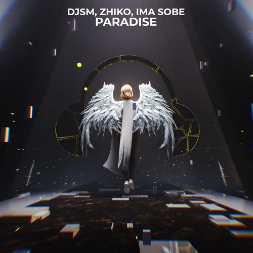 DJSM, ZHIKO, Ima Sobé - Paradise