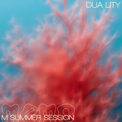 M SUMMER SESSION - DUA LITY