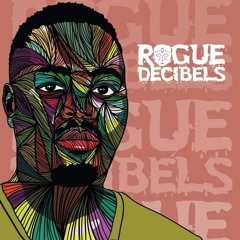 Rogue Decibels 100%(Sounds) Mixed By Cya C Deep
