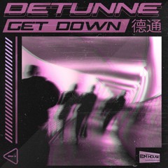 Detunne - Get Down [Free Downlad]