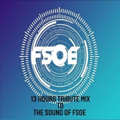 13 Hours Tribute Mix To The Sound Of FSOE (Future Sound Of Egypt) Part I