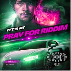 Pray For Riddim (N30N Remix)