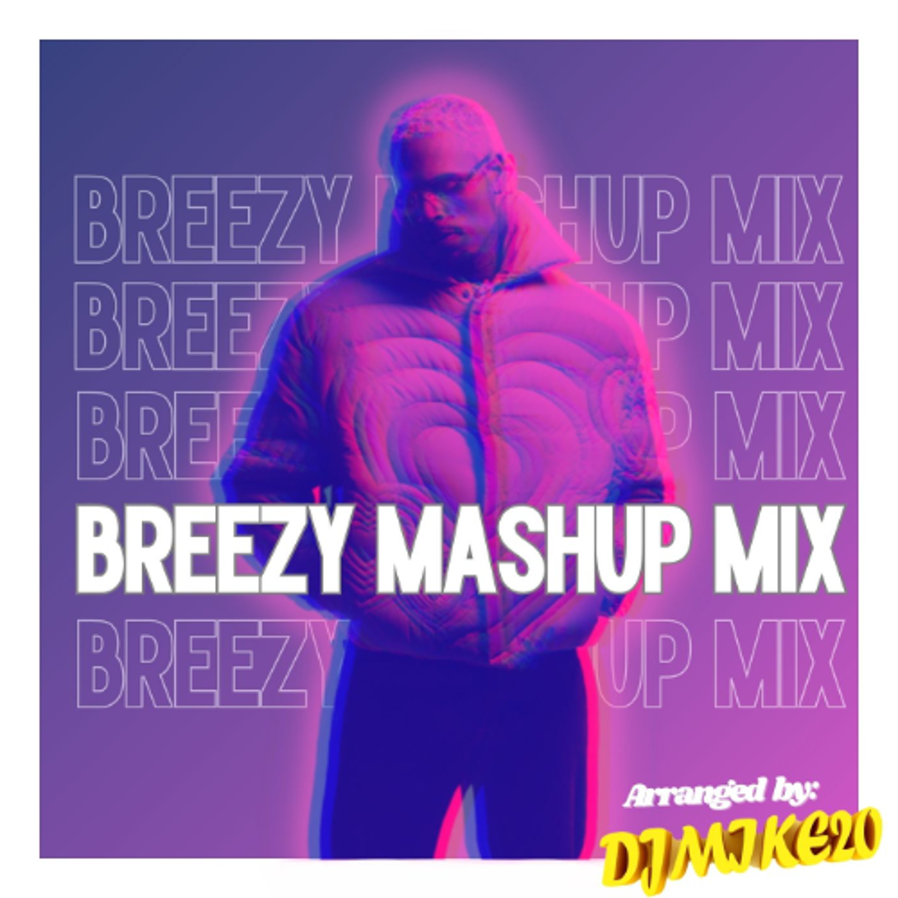 Breezy Mashup Mix [by DJMIKE20] episode artwork