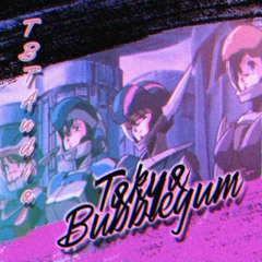 Tokyo Bubblegum