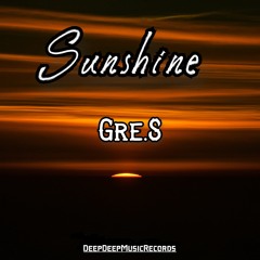 Gre.S - Sunshine (Original Mix)