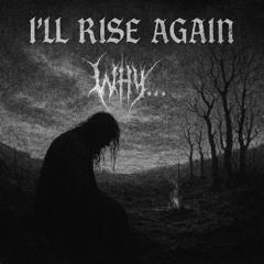I'll Rise Again