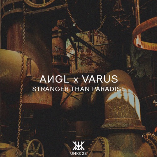 AИGL x VARUS - Stranger Than Paradise | UHK028
