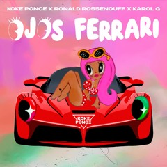 KAROL G - Ojos Ferrari_Ronald Rossenouff & Koke Ponce- FREE DOWNLOAD!