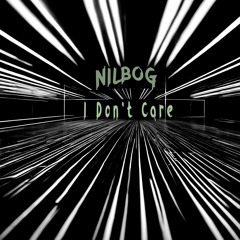Premiere: Nilbog - I (Don't) Care [Free Download]