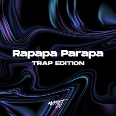 Rapapa Parapa Rapa - Trap (Remix)