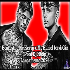 Beat Estilo Mc Kevin X Mc Hariel Ice & Gin Beat Funk 2023  (Prod Dj HbSp) Lançamento 2024