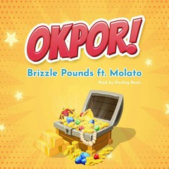 Brizzle-Pounds_Okpor ft Molato(Prod. By Sterling).mp3