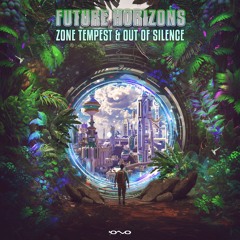 Zone Tempest & Out Of Silence - Future Horizons (Original Mix)