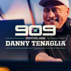 DANNY TENAGLIA ▪ 909 FESTIVAL 2024