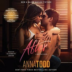 [Get] [PDF EBOOK EPUB KINDLE] After: The After Series, Book 1 by  Anna Todd,Elizabeth Louise,Hero Fi