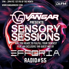 Vangar Pres. Sensory Sessions EP.55 w/Efforia [DI.FM]