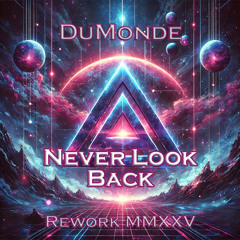 Never look back (Rework Mmxxv Extended) [feat. De Leon]