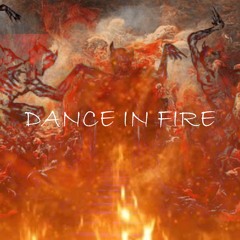 Dance in Fire
