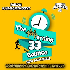 THE MORNING BOUNCE VOL 33 - NEW DANCEHALL (RAW)