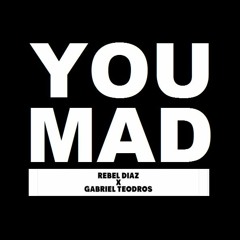 Rebel Diaz ft. Gabriel Teodros - You Mad! (Rainboh Jungle Remix)