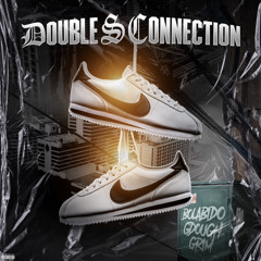 - Double S Connection (feat. Gdough & Grim3double0)