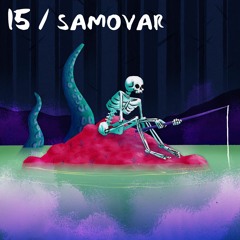 Spaced 15 | Samovar