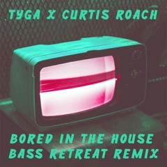 Bored In The House (Bass Retreat Remix)