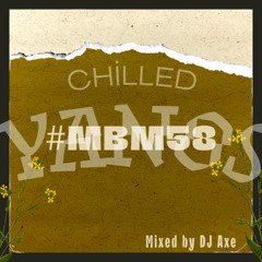 Monday Blues Mix 58 (Chilled Yanos Mix) 2hr - Mixed & Compiled by DJ AxeSA