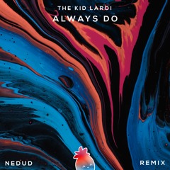The Kid LAROI - ALWAYS DO (Nedud Remix)