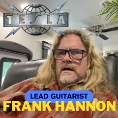 Tesla (lead guitarist Frank Hannon) - FULL 48 MINUTE CONVO