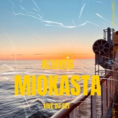 Altantic Set / Miokasta LIVE / Atlantic Ocean / 18