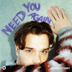 Dastic & LEØN - Need You Again Remix ( JEAC Ft. Etmae)