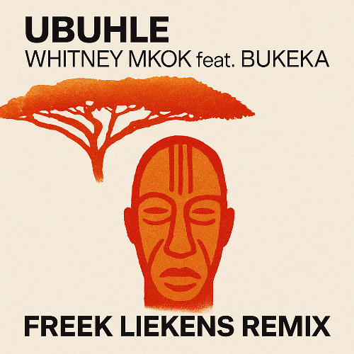 Whitney Mkok feat. Bukeka - Ubuhle (Freek Liekens Extended Remix)
