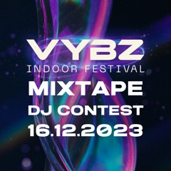 Luca LP X VYZB Indoor Festival MIXTAPE - DJ Contest