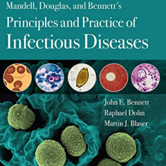 View PDF 💚 Mandell, Douglas, and Bennett's Principles and Practice of Infectious Dis