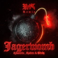JAGERWOMB (RAK REMIX)