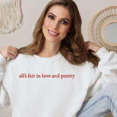 Poet Dept Sweatshirt -  All's Fair In Love And Poetry