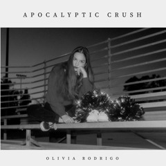Olivia Rodrigo - Apocalyptic Crush (live)