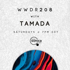 Tamada - When We Dip Radio #208 [4.9.21]
