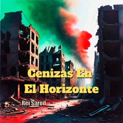 Cenizas En El Horizonte