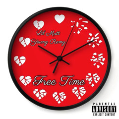 Free Time (Feat. Young Remy)