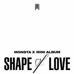 [Full Album] MONSTA X SHAPE of LOVE