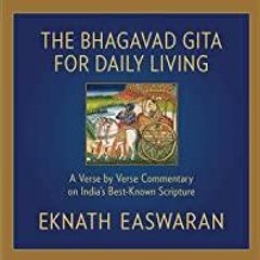 Download~ PDF The Bhagavad Gita for Daily Living: A Verse-by-Verse Commentary: Vols. 1-3 The End of