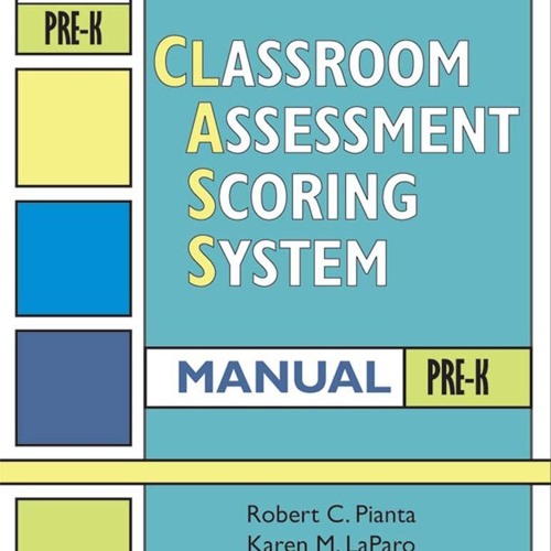Stream [DOWNLOAD] Classroom Assessment Scoring System™ (CLASS™) Manual ...