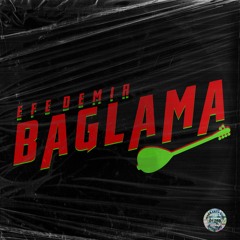 Efe Demir - Baglama (Free Download & Spotify link)
