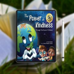 The Power of Kindness: Through the Eyes of Children. Totally Free [PDF]