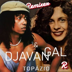 Djavan & Gal Costa - Topázio (Borby Norton MassTTack Smashed Mix)