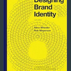 <PDF> 📖 Designing Brand Identity: A Comprehensive Guide to the World of Brands and Branding     6t